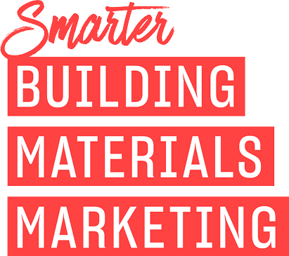 Smarter Building Materials Marketing